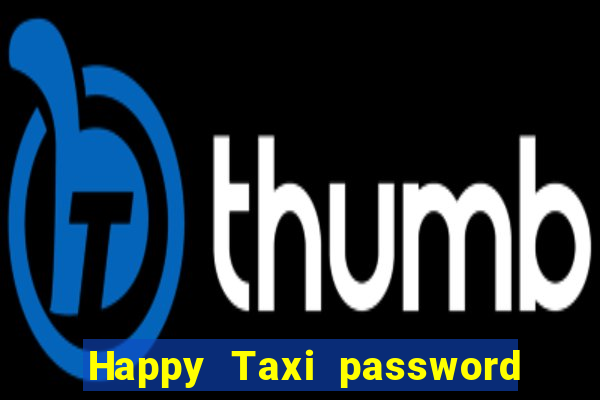 Happy Taxi password road 96 road 96 senha do cofre